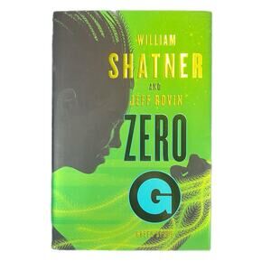 William Shatner Signed “Zero G” 2017 Star Trek Novel Autographed Book